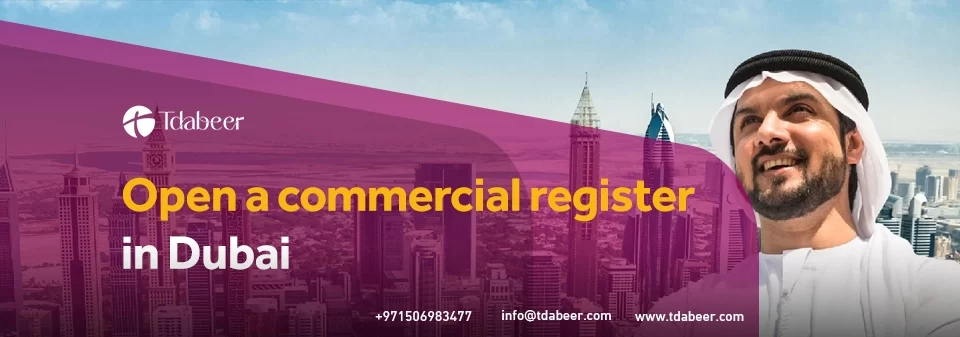 Opening a commercial register in Dubai