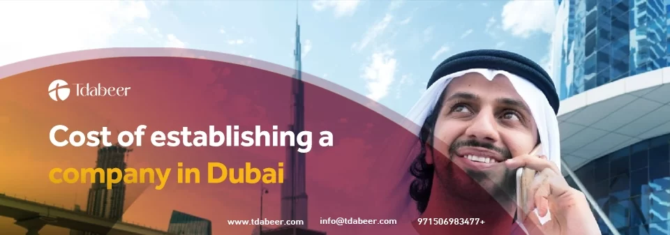 The cost of establishing a company in Dubai