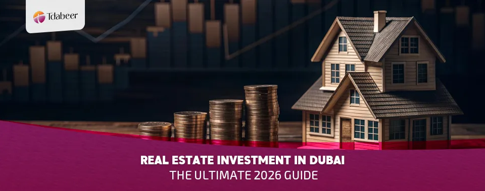 Real Estate Investment in Dubai: The Ultimate 2025 Guide