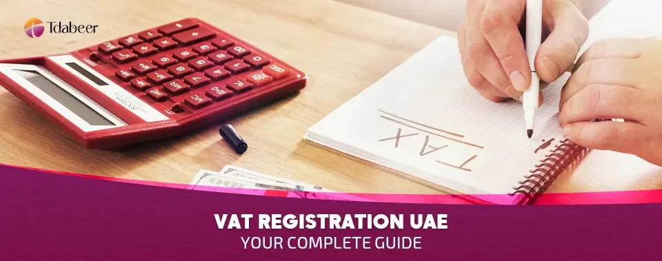 VAT Registration UAE: Your Complete 2025 Guide